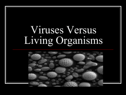 Viruses Versus Living Organisms