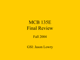 MCB 135E Final Review - Molecular and Cell Biology