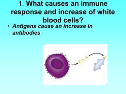 What causes an immune response and increase of