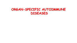 35_Organ-specific autoimmune diseasesx