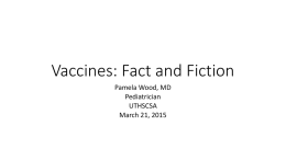 Vaccines: Fact and Fiction