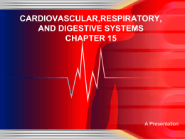 cardiovascular,respiratory, and digestive systems chapter 15