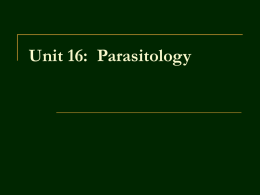 Unit 16: Parasitology