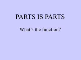 PARTS IS PARTS What`s the function?