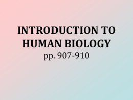 INTRODUCTION TO HUMAN BIOLOGY pp. 907-910