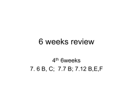6 weeks review