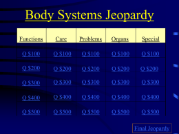 Test Review Jeopardy ppt. body_systems_jeopardy