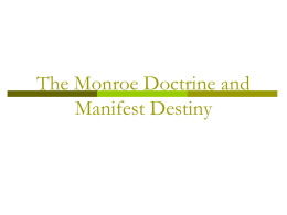 The Monroe Doctrine and Manifest Destiny