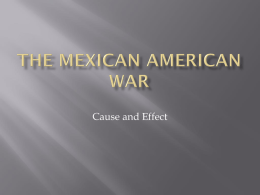 Mexican American War Cause and Effect