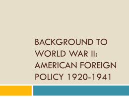 Background to World War II: American Foreign Policy 1920-1941