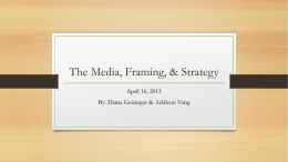 The Media, Framing & Strategy