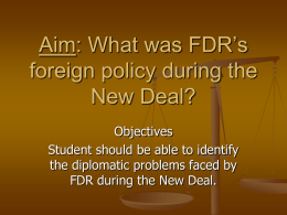 Aim: What was FDR’s policy during the New Deal?