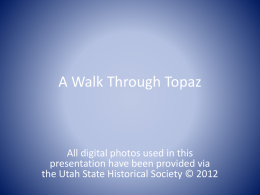 A Walk Through Topaz - Make Utah History Fun