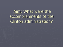 Aim: What were the accomplishments of the Clinton