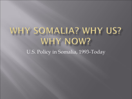 Why Somalia? Why US? Why NOW?