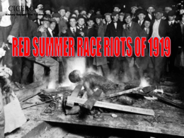 Unit 12 - PowerPoints - Red Summer Race Riots of 1919