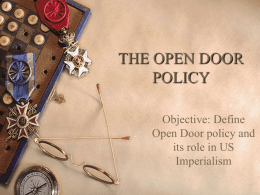 THE OPEN DOOR POLICY AND “BIG STICK” DIPLOMACY.