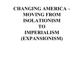 CHANGING AMERICA – MOVING FROM ISOLATIONISM TO …