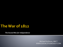 War of 1812 PPT - social studies