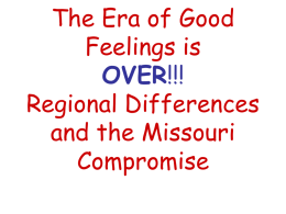 The Era of Good Feelings is OVER!!! Regional