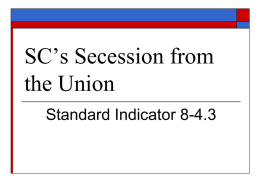 8-4.3 Analyze key issues that led to South Carolina`s secession from