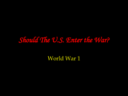 Should The US Enter the War?