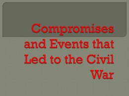 Compromises and Events that Led to the Civil War