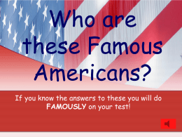 Who are these Famous Americans?