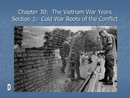 Chapter 30: The Vietnam War Years Section 1: Cold War Roots of