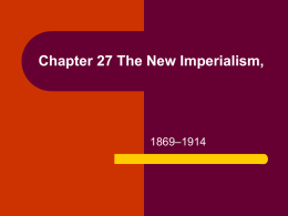 Chapter 27 The New Imperialism,