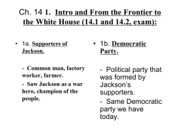Ch. 14 1. Intro and From the Frontier to the White House (14.1 and
