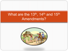 13th, 14th, 15th Amemdment PowerPoint