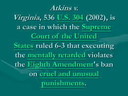 Atkins v. Virginia, 536 U.S. 304 (2002), is a case in which the