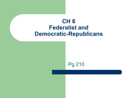 CH 6 Federalist and Republicans