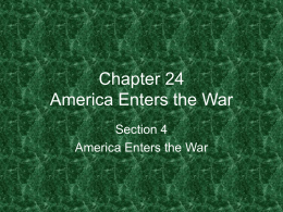 Chapter 24 America Enters the War