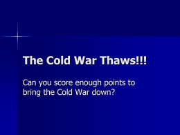 The Cold War Thaws!!!