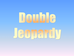 Jeopardy -3rd Qtr Exam 2nd half