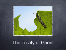 The Treaty of Ghent Question "Since the Treaty of Ghent addressed