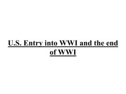 US Entry into WWI and the end of WWI