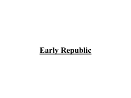 Early Republic - Cloudfront.net