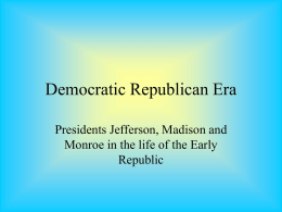 Jefferson-Monroe - United States History