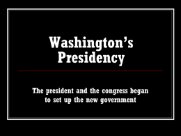 Washington`s Presidency 9-1