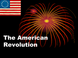 Chapter 7 The American Revolution