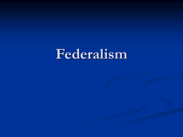 Federalism - Ms. McManamy`s Class