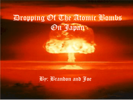 Dropping Of The Atomic Bombs On Japan