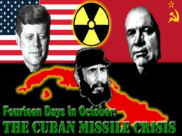 Cuban Missile Crisis - Social Studies 30-1