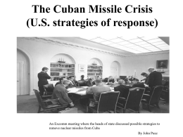 The Cuban Missile Crisis (US strategies of response)