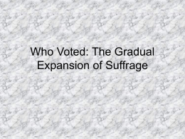 Who Voted: The Gradual Expansion of Suffrage