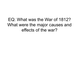 What was the War of 1812? What were the major causes and effects