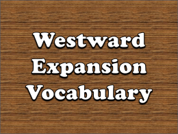 Westward Expansion Vocabularyx